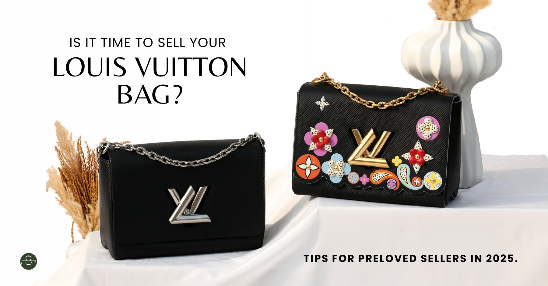 Is It Time to Sell Your Louis Vuitton Bag? Tips for Preloved Sellers in 2025