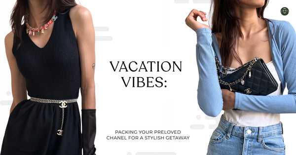 Vacation Vibes: Packing Your Preloved Chanel for a Stylish Getaway