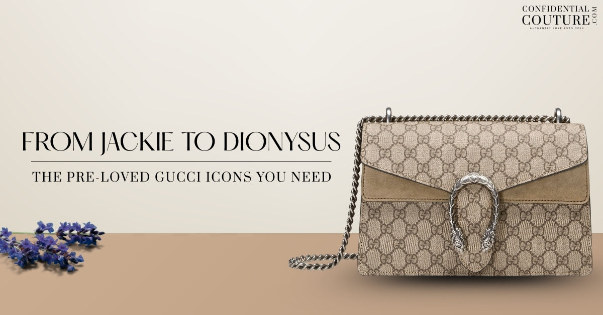 From Jackie to Dionysus: The Pre-Loved Gucci Icons You Need